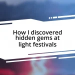 How I discovered hidden gems at light festivals