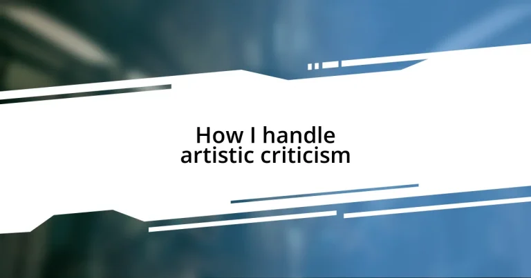 How I handle artistic criticism