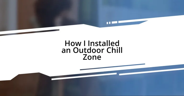 How I Installed an Outdoor Chill Zone