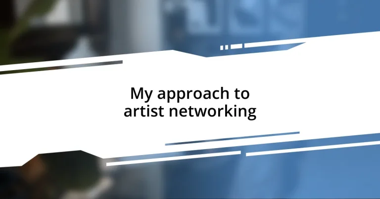 My approach to artist networking