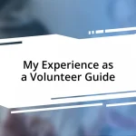 My Experience as a Volunteer Guide