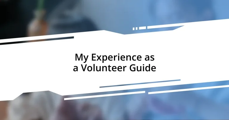 My Experience as a Volunteer Guide