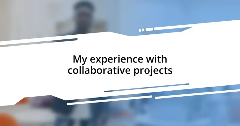 My experience with collaborative projects