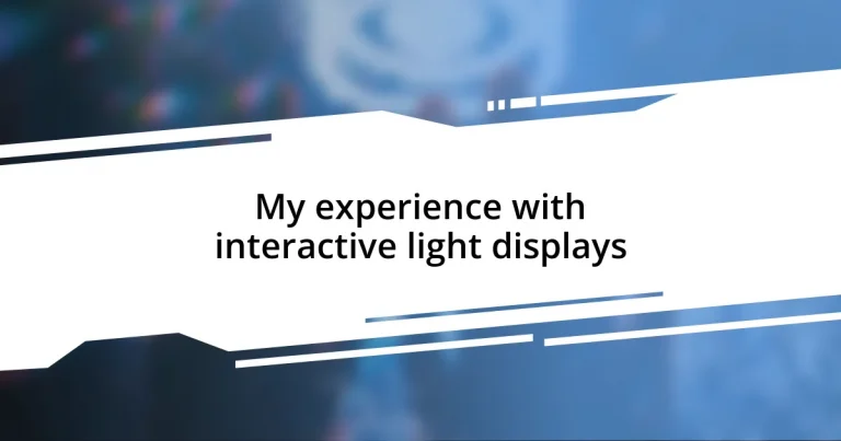 My experience with interactive light displays