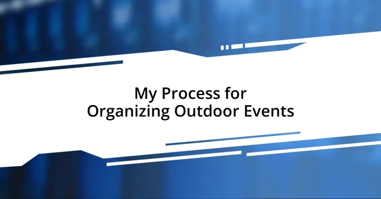 My Process for Organizing Outdoor Events