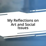 My Reflections on Art and Social Issues