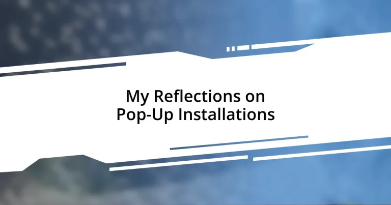 My Reflections on Pop-Up Installations