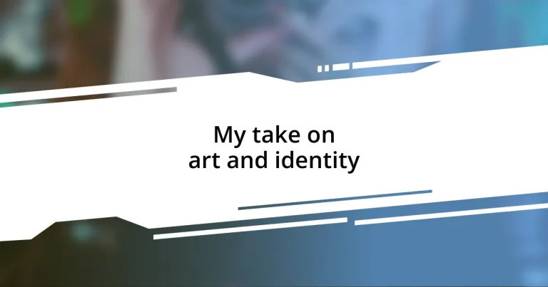 My take on art and identity