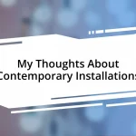 My Thoughts About Contemporary Installations