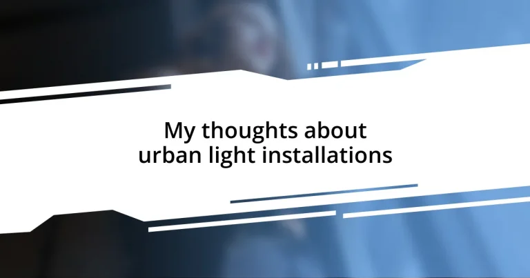 My thoughts about urban light installations