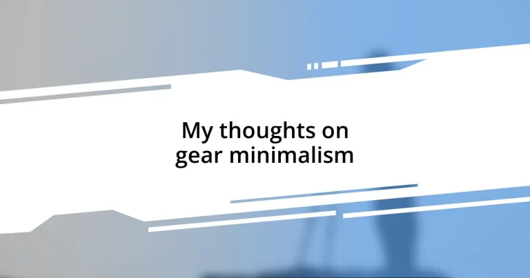 My thoughts on gear minimalism