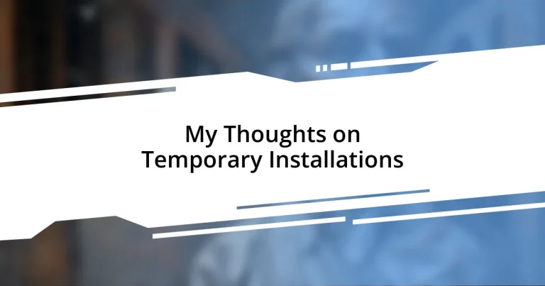 My Thoughts on Temporary Installations