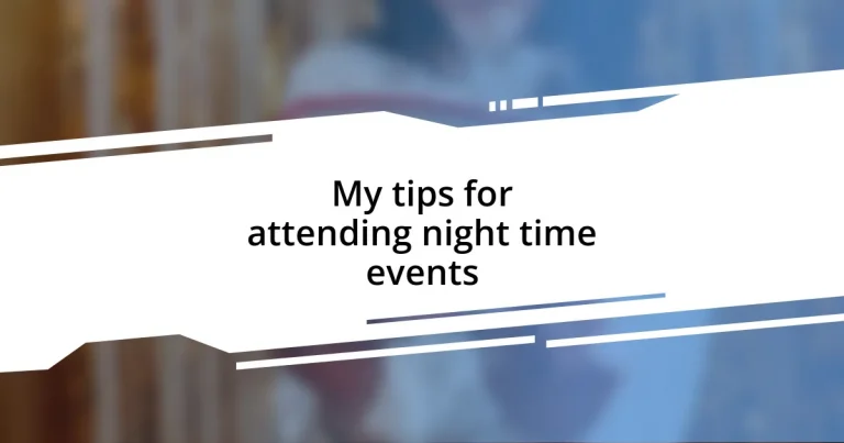 My tips for attending night time events