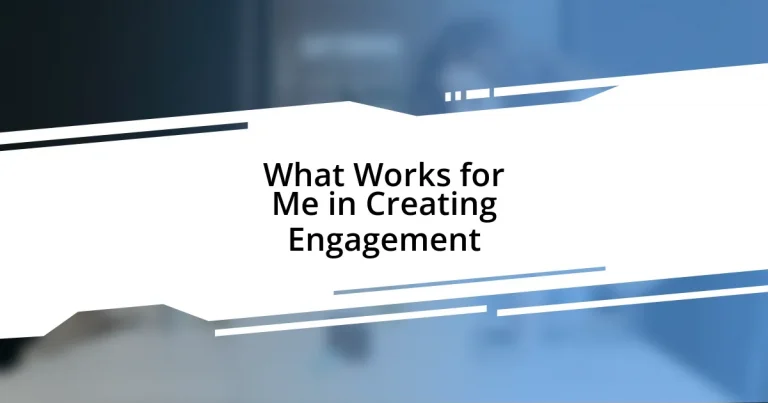 What Works for Me in Creating Engagement