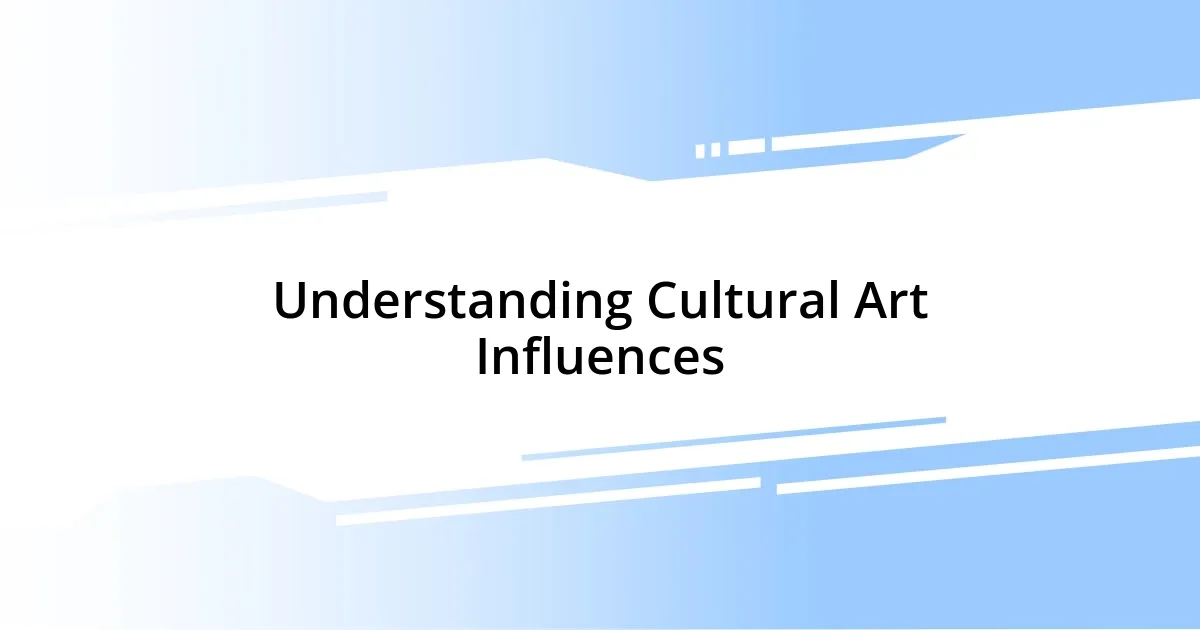 Understanding Cultural Art Influences