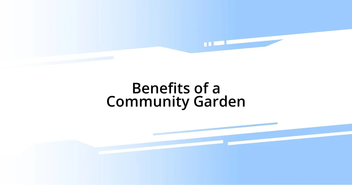 Benefits of a Community Garden