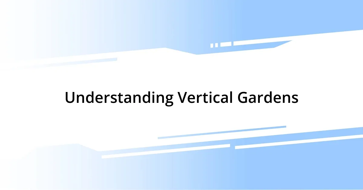 Understanding Vertical Gardens