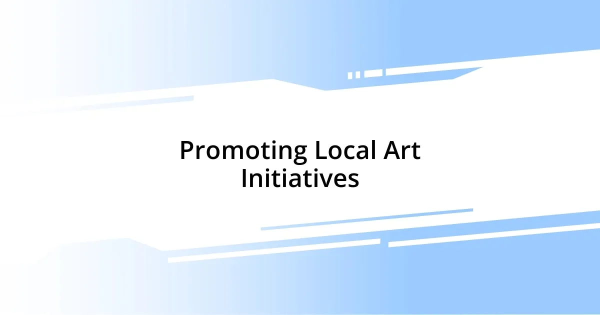 Promoting Local Art Initiatives