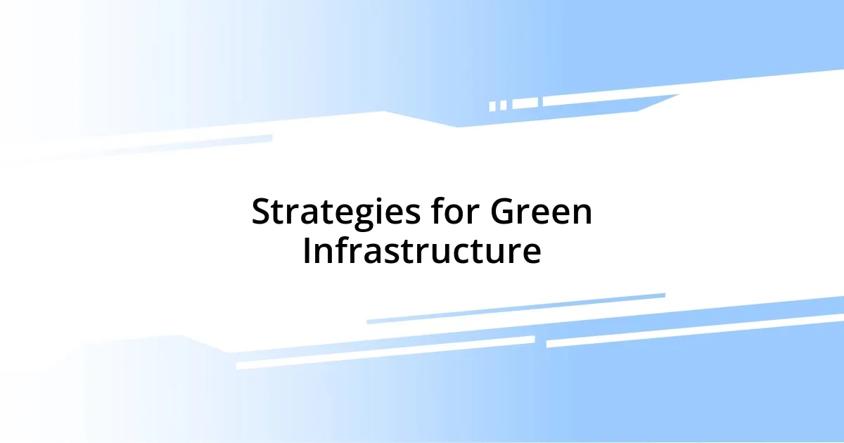 Strategies for Green Infrastructure