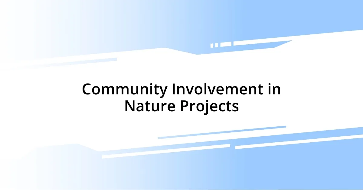 Community Involvement in Nature Projects