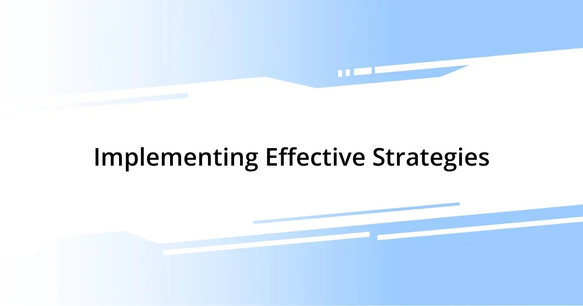 Implementing Effective Strategies