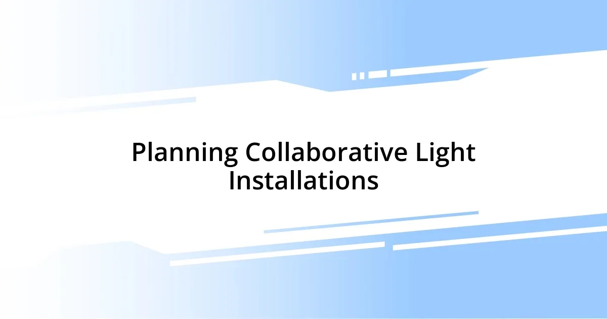 Planning Collaborative Light Installations