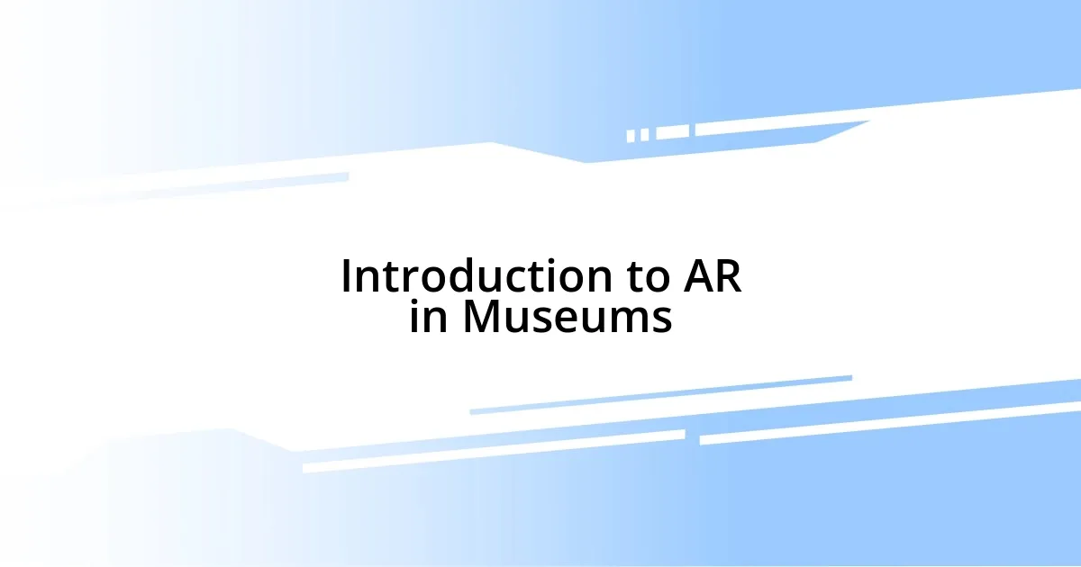 Introduction to AR in Museums