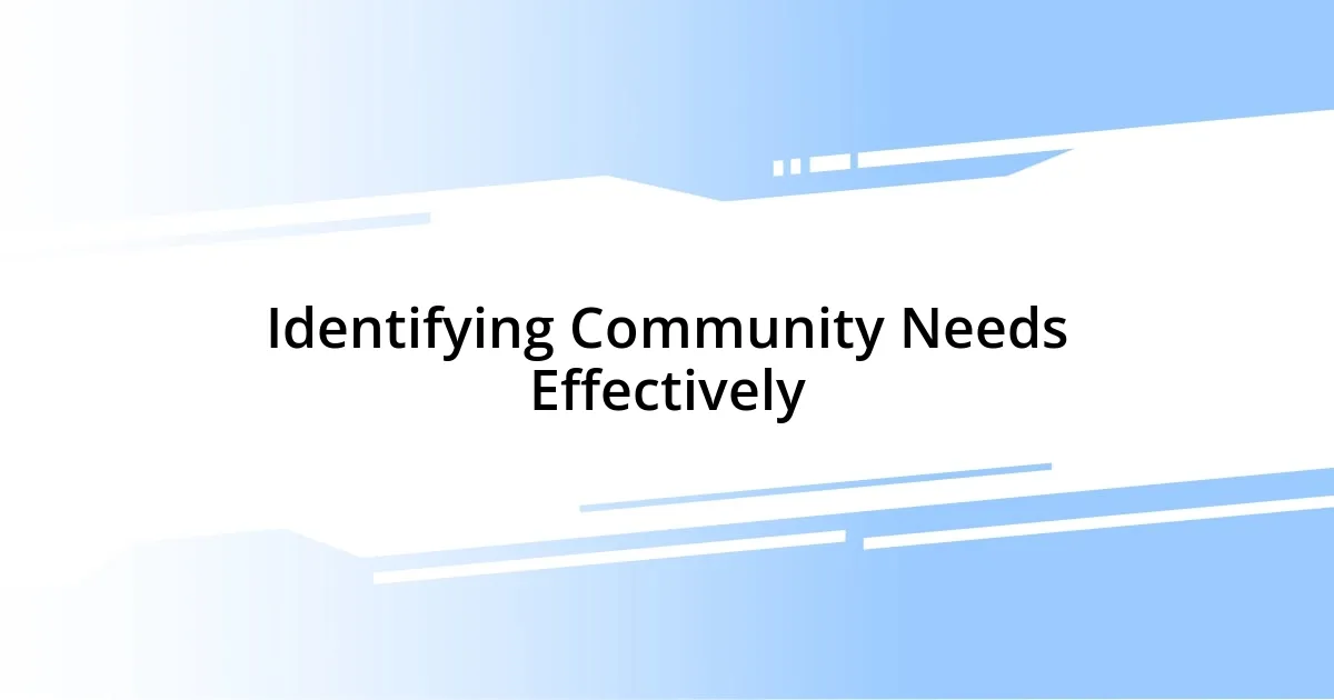 Identifying Community Needs Effectively