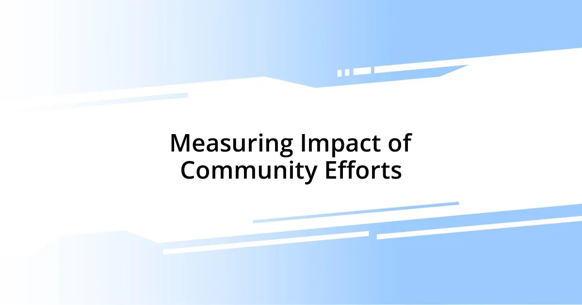 Measuring Impact of Community Efforts