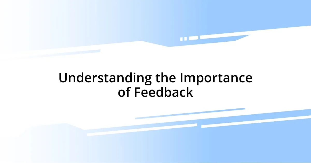 Understanding the Importance of Feedback