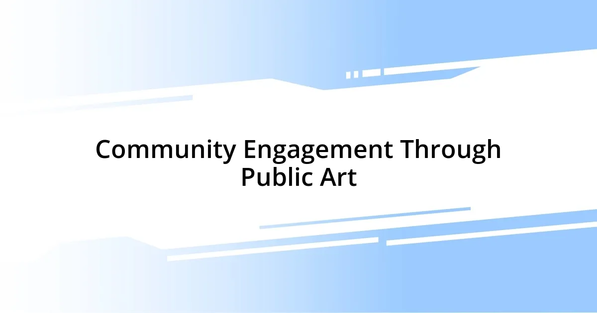 Community Engagement Through Public Art