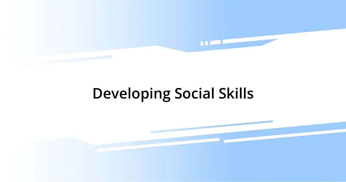 Developing Social Skills