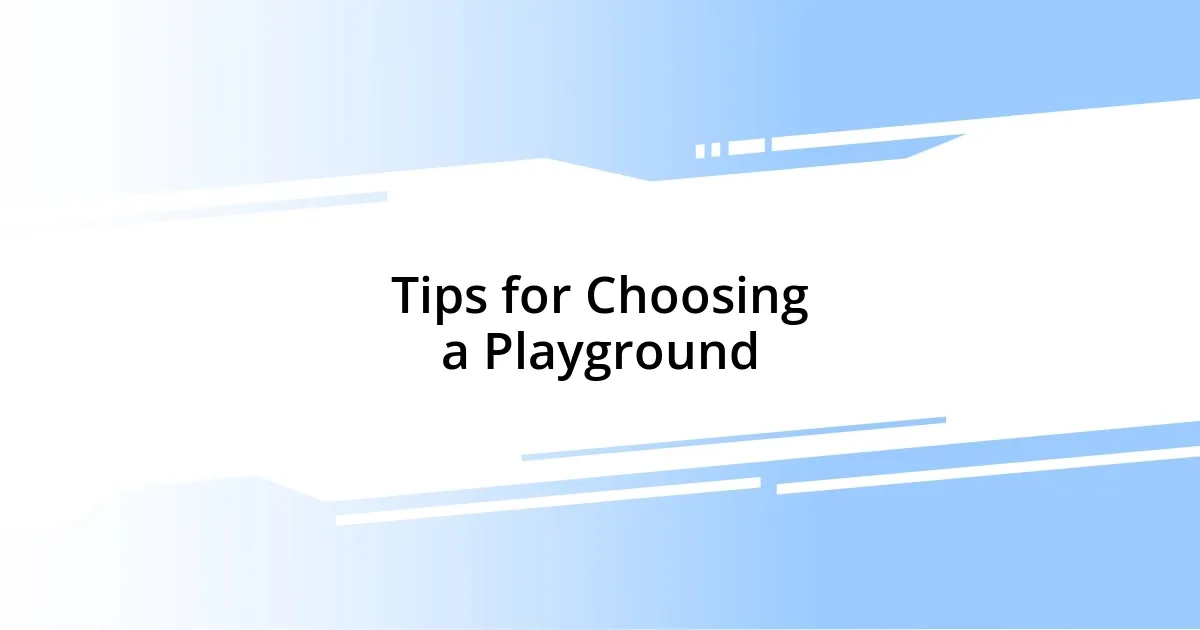 Tips for Choosing a Playground