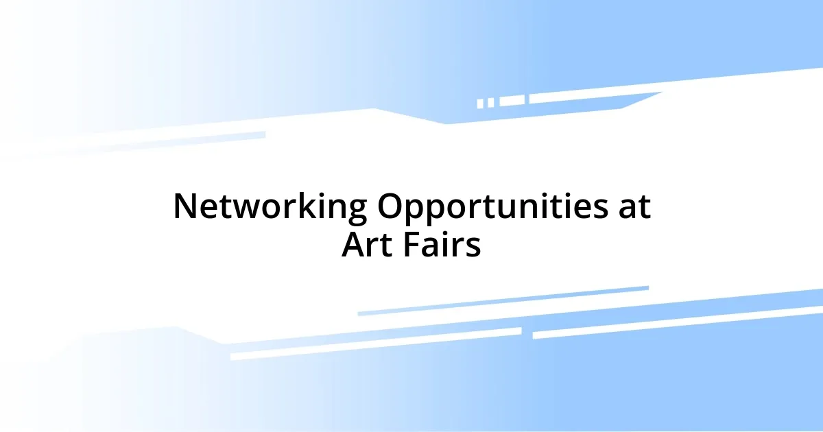 Networking Opportunities at Art Fairs