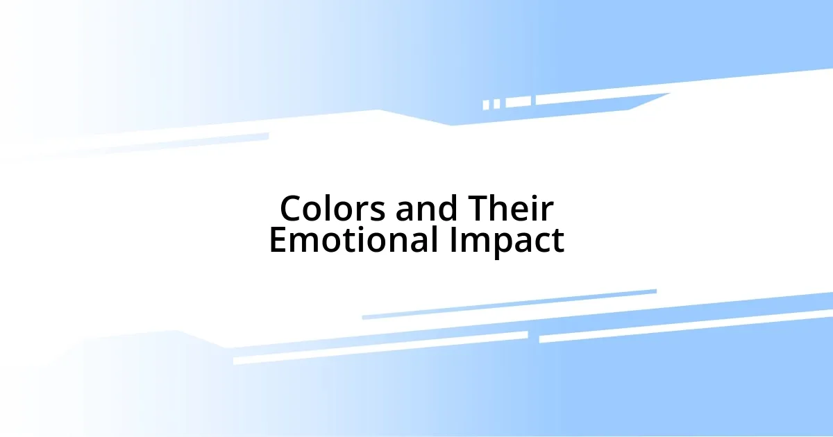 Colors and Their Emotional Impact