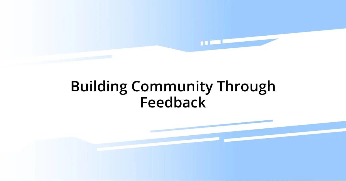 Building Community Through Feedback